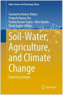 Soil-Water, Agriculture, and Climate Change